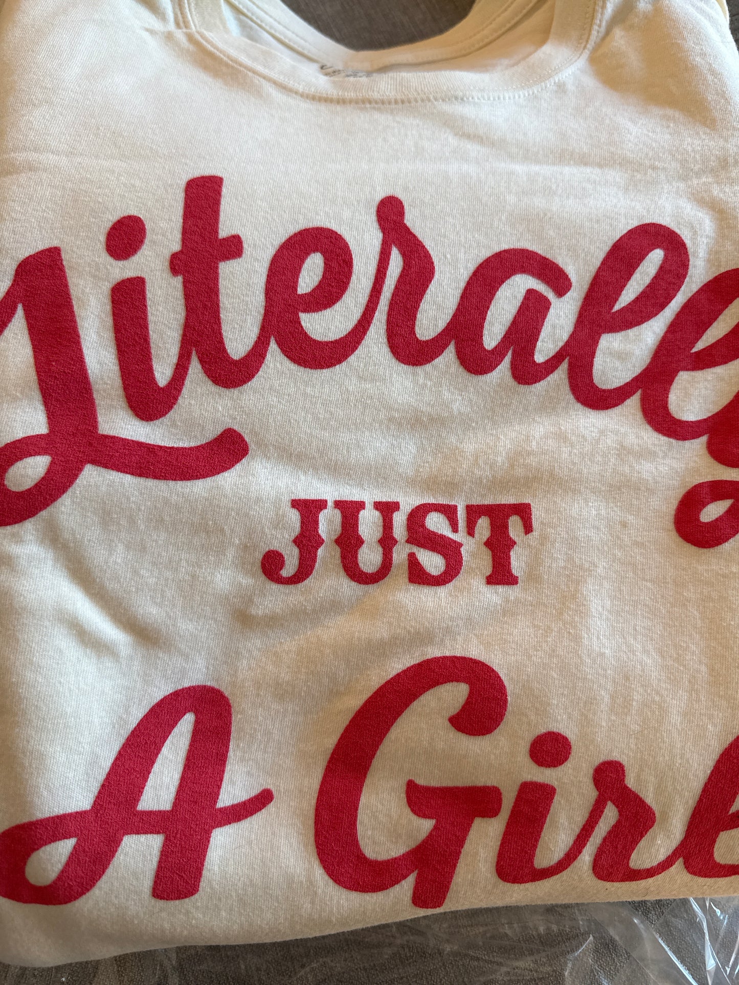 Literally just a girl tee